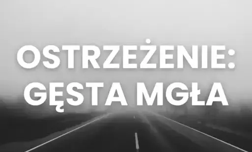 Zdjęcie do Ostrzeżenie meteorologiczne: gęsta mgła
