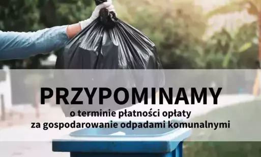 Zdjęcie do Płatność za zagospodarowanie odpadami komunalnymi