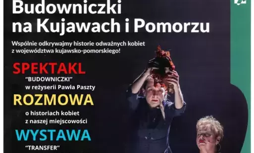 Zdjęcie do Spektakl &bdquo;Budowniczki&rdquo; połączony z wystawą &bdquo;Transfer&rdquo;