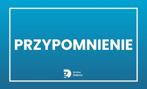 Zdjęcie do Ważne przypomnienie dla mieszkańc&oacute;w