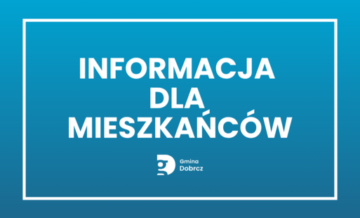 Zdjęcie do Informacja dla mieszkańc&oacute;w