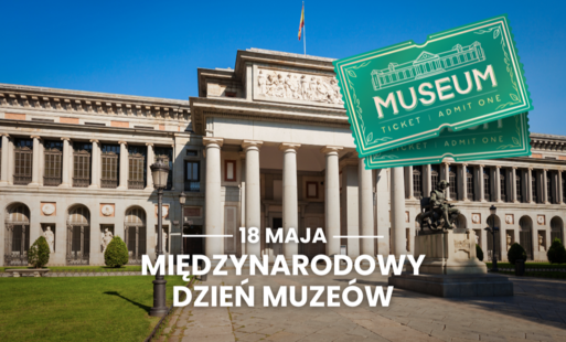 Zdjęcie do Międzynarodowy Dzień Muze&oacute;w