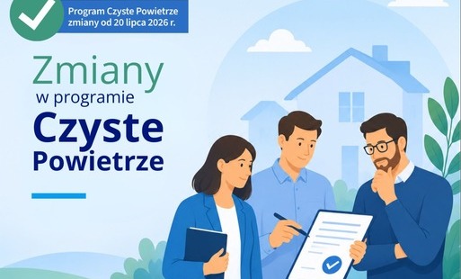 Zdjęcie do Nowe zasady programu &bdquo;Czyste Powietrze&rdquo; dla Beneficjent&oacute;w składających wnioski
