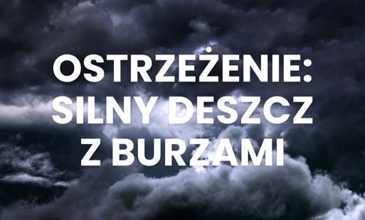 Zdjęcie do Instytut Meteorologii i Gospodarki Wodnej ostrzega: silny deszcz z burzami.&nbsp;