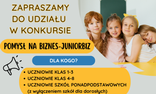 Zdjęcie do Konkurs &bdquo;Pomysł na biznes &ndash; Juniorbiz&rdquo;