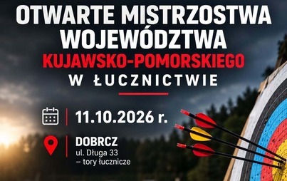 Zdjęcie do Otwarte Mistrzostwa Wojew&oacute;dztwa Kujawsko-Pomorskiego w Łucznictwie